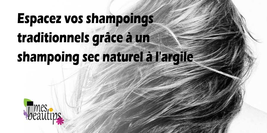 Espacez vos shampoing traditionnels grace a votre shampoing sec naturel maison